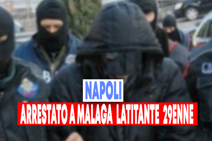 Napoli/Malaga: Carabinieri del Comando Provinciale di Napoli arrestano latitante 29enne
