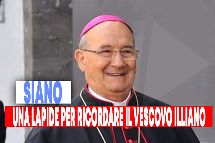 Siano. Una lapide per ricordare il vescovo Illiano