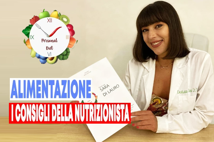 Alimentazione: I consigli della Nutrizionista dott.ssa Sara Di Lauro