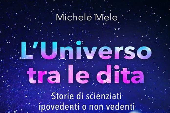 Pagani. Questa sera la presentazione del libro: L’Universo tra le dita. Storie di scienziati ipovedenti o non vedenti