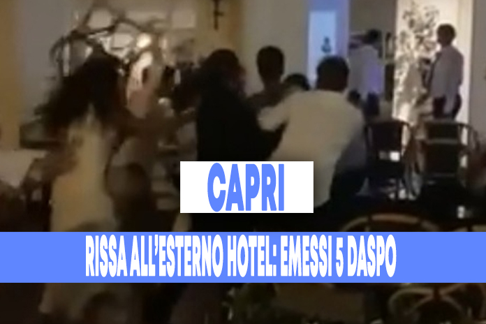 Rissa all’esterno di un hotel a Capri: emessi 5 DASPO