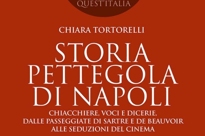 Cultura. “Storia pettegola di Napoli”: il nuovo libro di Chiara Tortorelli