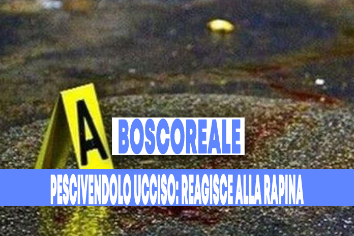 Boscoreale. Ucciso titolare pescheria, reagisce a una rapina
