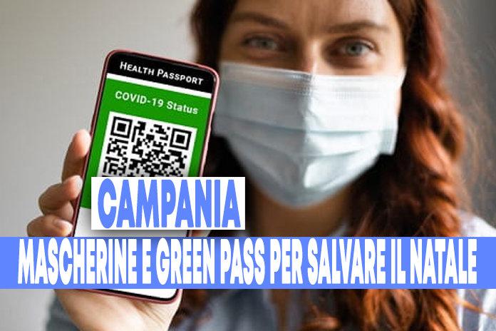 Uso mascherine e Green pass in Campania per “salvare” le festività