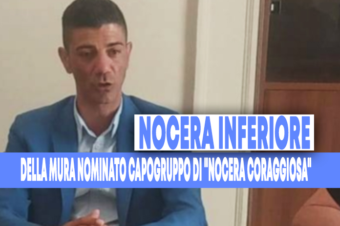 Gennaro Della Mura Consigliere Comunale  nominato capogruppo di “Nocera Coraggiosa”