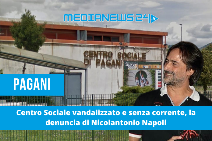Pagani. Centro Sociale vandalizzato e senza corrente, la denuncia di Nicolantonio Napoli