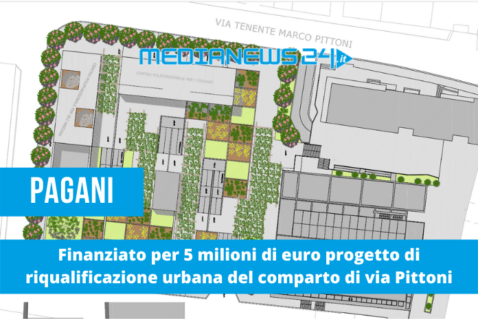 Pagani. Finanziato per 5 milioni di euro progetto di riqualificazione urbana del comparto di via Pittoni