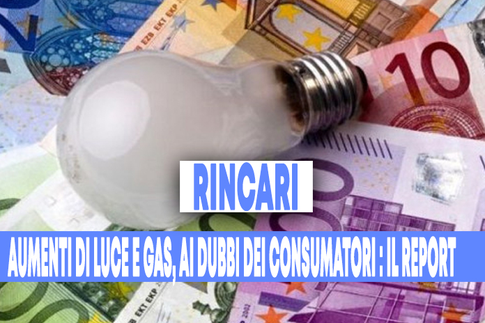 Aumenti di luce e gas, rispondiamo ai dubbi dei consumatori
