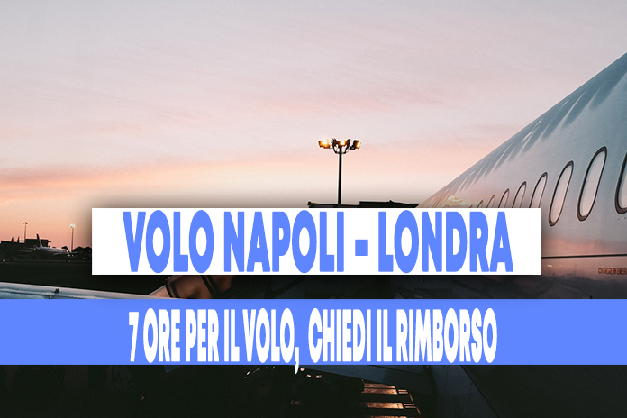 Ritardo di quasi 7 ore per il volo Napoli Londra EasyJet