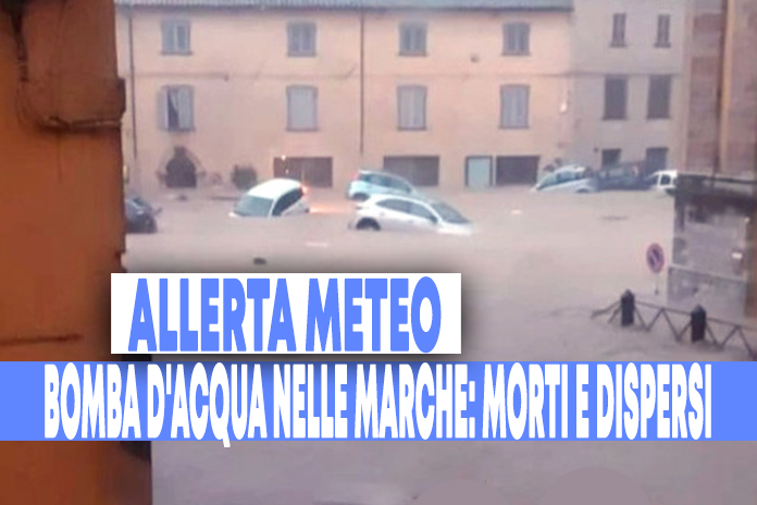 Maltempo: Bomba d’acqua nelle Marche, sei morti e tre dispersi