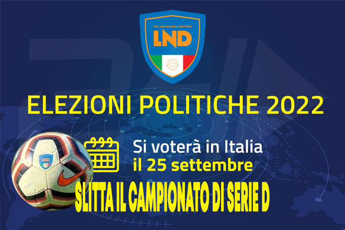 Elezioni/Serie D: “Posticipate tutte le gare del 25 settembre al 28 settembre”, la decisione della LND