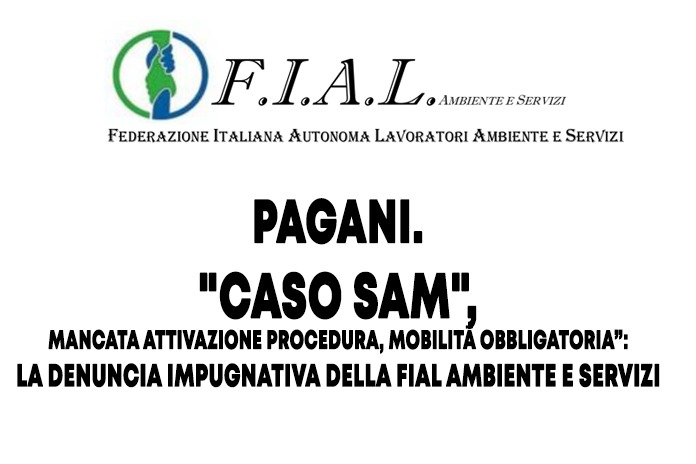 Pagani. “Caso SAM, mancata attivazione, procedura mobilità obbligatoria”: la denuncia impugnativa della FIAL ambiente e servizi