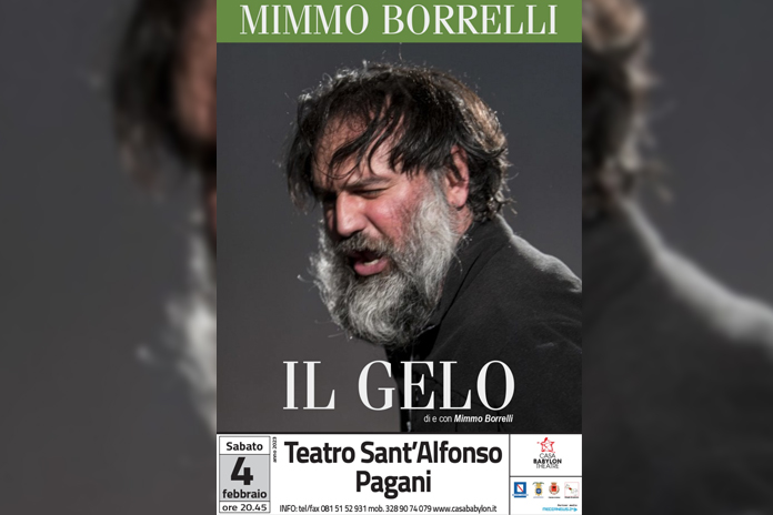 Scenari pagani. Sabato 4 febbraio ore 20.45 presso l’ Auditorium S. Alfonso M. de Liguori in Pagani, c’è “il Gelo” di Mimmo Borrelli