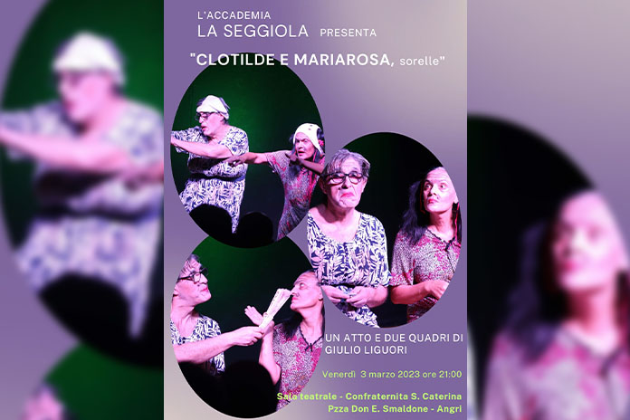 Accademia “La seggiola”: parte la stagione teatrale, questa sera (venerdì 3 marzo) ore 21 in scena “Clotilde e Mariarosa, sorelle”, di Giulio Liguori