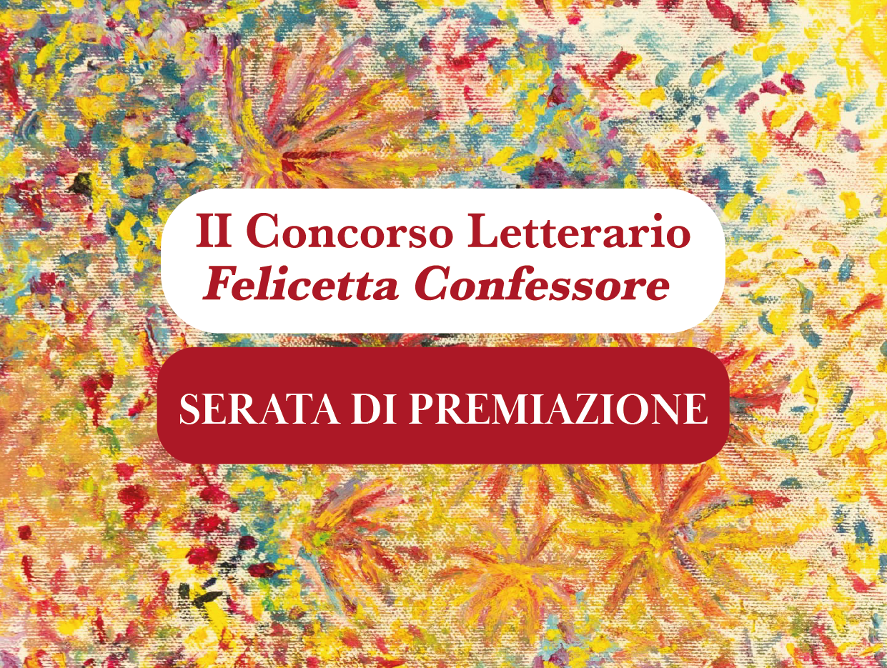 Serata di premiazione per la seconda edizione del concorso letterario “Felicetta Confessore”