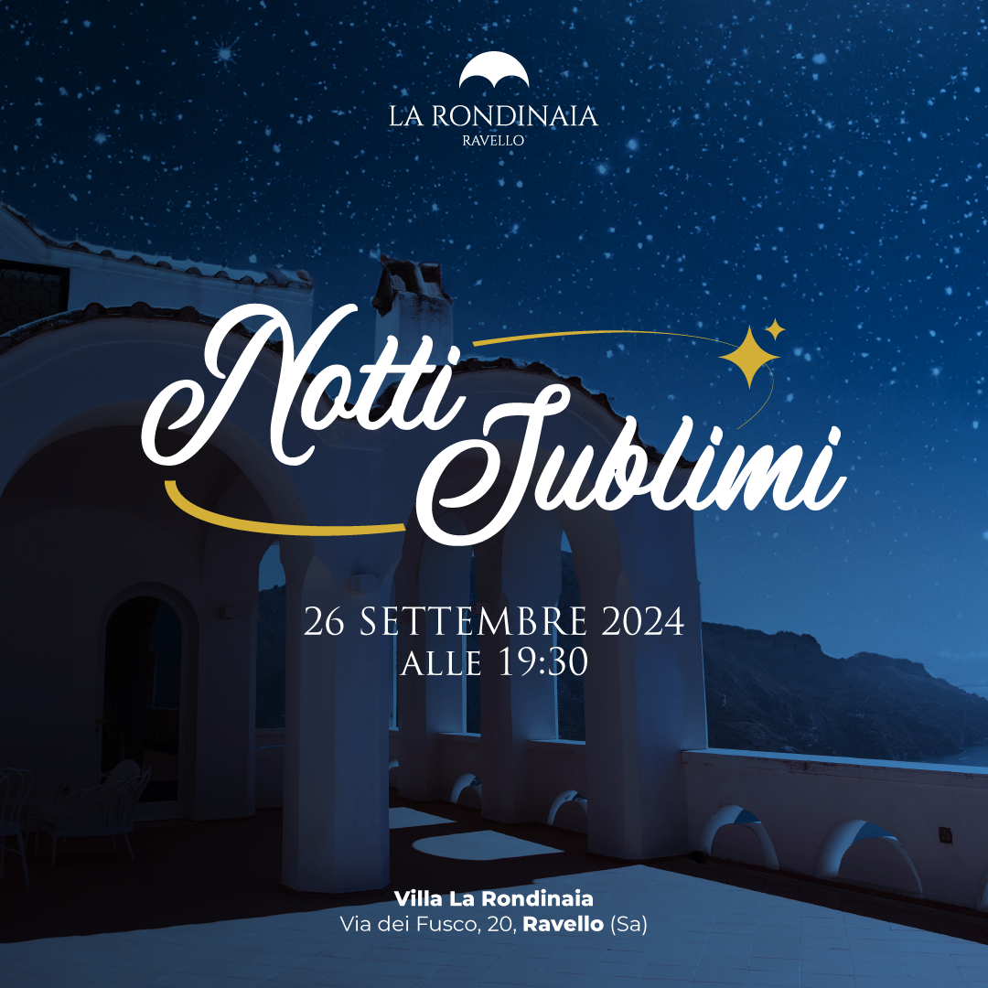 «Notti Sublimi» l’evento alla Villa La Rondinaia dedicato alle eccellenze gastronomiche campane
