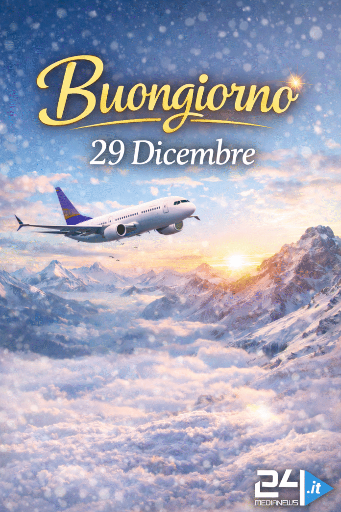 Buongiorno 29 Dicembre