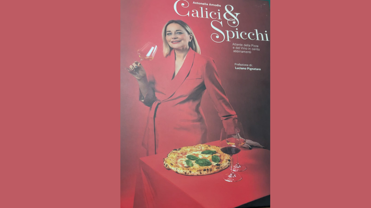 Calici & Spicchi: l’atlante della pizza e dei vini di Antonella Amodio